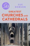 50 Greatest Churches and Cathedrals (The 50)