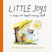 Little Joys. A Happy and Hopeful Colouring Book