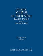 Le Trouvere, Ballet Music: Study Score 