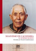 Shaivismo de Cachemira el Supremo Secreto Swami Lakshmanjoo ed. 2016 (in Spanish)