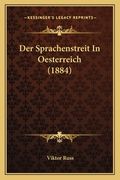Der Sprachenstreit In Oesterreich (1884) (en Alemán)
