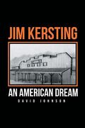 Jim Kersting: An American Dream