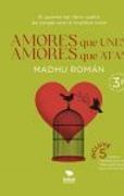 Amores que Unen, Amores que Atan