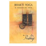 Bhakti-yoga: El sendero del amor