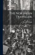 The Northern Traveller;