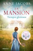 La Mansión. Tiempos Gloriosos