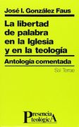 La libertad de palabra en la Iglesia y en la teología: Antología comentada (Presencia Teológica) (in Spanish)
