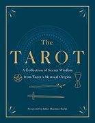 The Tarot: A Collection of Secret Wisdom From Tarot'S Mystical Origins: The Original Teachings Revealed (en Inglés)
