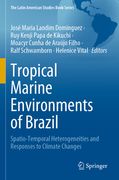 Tropical Marine Environments of Brazil: Spatio-Temporal Heterogeneities and Responses to Climate Changes (en Inglés)