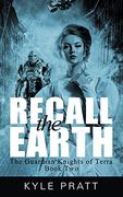 Recall the Earth (The Guardian Knights of Terra) (en Inglés)