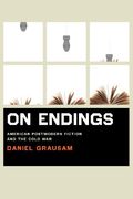 on endings,american postmodern fiction and the cold war