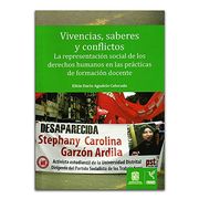 Vivencias, saberes y conflictos. La representación social de los derechos humanos en las prácticas de formación docente