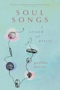 Soul Songs: A Strand of Praise (en Inglés)