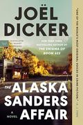 The Alaska Sanders Affair: A Riveting Murder Mystery Unraveling Secrets and Ghosts From the Past in a Small new Hampshire Town―Get Lost in the Pages of This Captivating Summer Read (en Inglés)