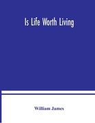 Is Life Worth Living (en Inglés)