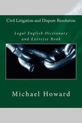 Civil Litigation and Dispute Resolution: Legal English Dictionary and Exercise Book (en Inglés)