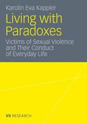 living with paradoxes: victims of sexual violence and their conduct of everyday life