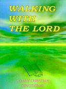 walking with the lord: a daily christian devotional (en Inglés)