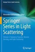 Springer Series in Light Scattering: Volume 5: Radiative Transfer, Remote Sensing, and Light Scattering (en Inglés)