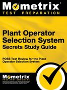 Plant Operator Selection System Secrets Study Guide: Poss Test Review for the Plant Operator Selection System (en Inglés)