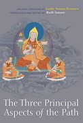The Three Principal Aspects of the Path: An Oral Teaching 