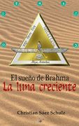 El Sueño de Brahma: La Luna Creciente