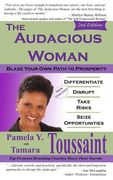 The Audacious Woman - 2nd Edition: Blaze Your Own Path to Prosperity (en Inglés)