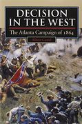 decision in the west,the atlanta campaign of 1864