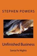 Unfinished Bussiness: Santa Fe Nights (en Inglés)