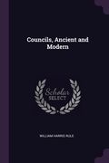 Councils, Ancient and Modern (en Inglés)