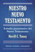 Nuestro Nuevo Testamento. Estudio panomámico del Nuevo Testamento