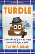 Turdle: Solve the Cr*P out of These Lavatorial Logic Puzzles