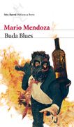 Buda Blues - Mario Mendoza - Seix Barral
