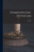 Homoeopathic Physician; 11, (1891) (en Inglés)