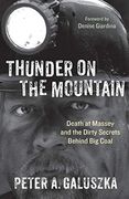 Thunder on the Mountain: Death at Massey and the Dirty Secrets Behind big Coal (en Inglés)