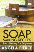 Soap Making Recipes