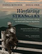 Wayfaring Strangers: The Musical Voyage From Scotland and Ulster to Appalachia (en Inglés)
