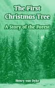 the first christmas tree: a story of the forest