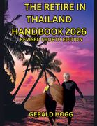 The Retire in Thailand Handbook 2026 (en Inglés)