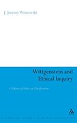 Wittgenstein and Ethical Inquiry (Continuum Studies in British Philosophy)