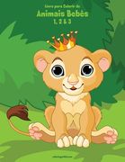 Livro para Colorir de Animais Bebês 1, 2 & 3 (en Portugués)