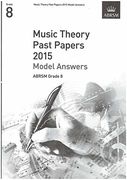 Music Theory Past Papers 2015 Model Answers, Abrsm Grade 8 (Theory of Music Exam Papers & Answers (Abrsm)) (en Inglés)