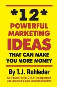 12 Powerful Marketing Ideas That Can Make You More Money (en Inglés)