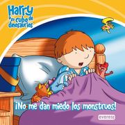 Harry y su Cubo de Dinosaurios. No me dan Miedo los Monstruos! (Harry y su Cubo de Dinosaurios (in Spanish)