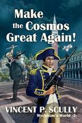 Make the Cosmos Great Again! (en Inglés)
