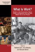 What is Work? Gender at the Crossroads of Home, Family, and Business From the Early Modern era to the Present (en Inglés)