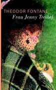 Frau Jenny Treibel: Oder 'Wo sich Herz zum Herzen findt'