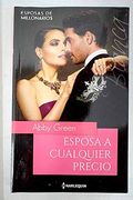 Esposa a Cualquier Precio (Esposas de Millonarios nº 1)