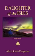 Daughter of the Isles: A Memoir (en Inglés)
