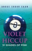 Violet Hiccup: 51 Shades of Pink (en Inglés)